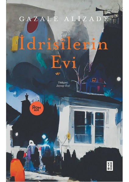 İdrisilerin Evi - Gazale Alizade