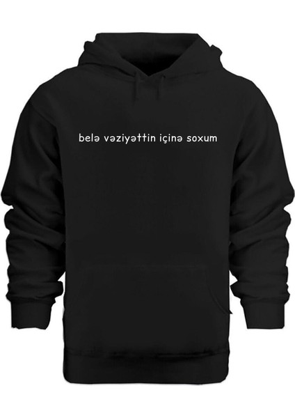 Bela Vazziyyetin Içine Soxum – Hoodie Kapüşonlu Sweatshirt