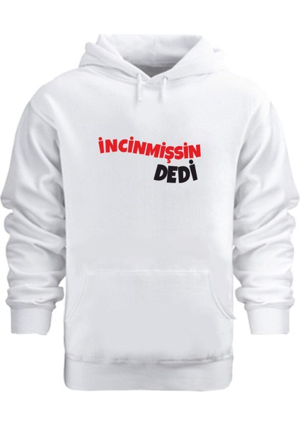 Incinmişsin Dedi – Hoodie Kapüşonlu Sweatshirt