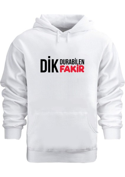 Dik Durabilen Fakir – Hoodie Kapüşonlu Sweatshirt