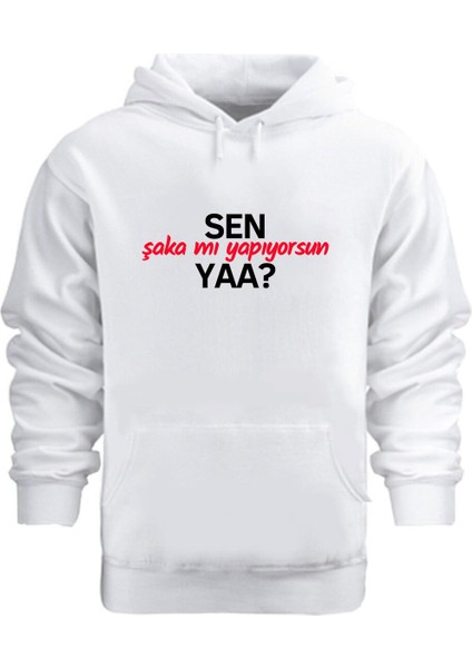 Sen Şaka Mı Yapıyorsun Yaa? – Hoodie Kapüşonlu Sweatshirt