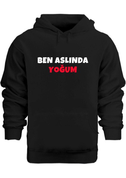 Ben Aslında Yoğum – Hoodie Kapüşonlu Sweatshirt