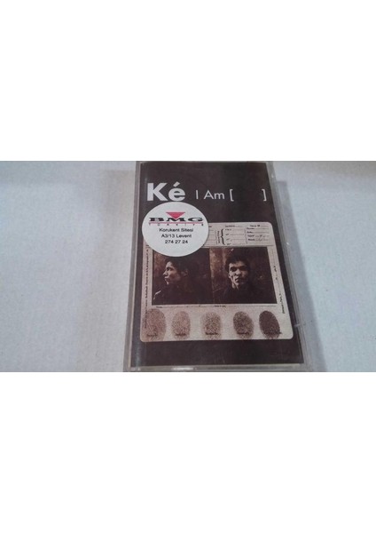 Ke I Am [ ] Kaset
