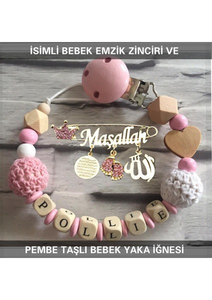 Isimli Bebek Emzik Zinciri ve Pembe Taşlı Bebek Yaka Iğnesi