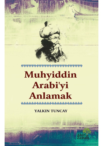 Muhyiddin Arabi’yi Anlamak - Yalkın Tuncay