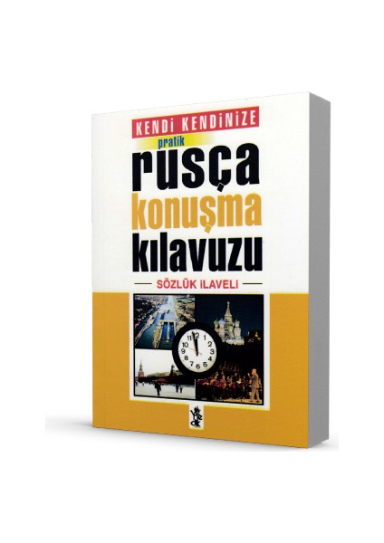 Pratik Rusça Konuşma Kılavuzu - Sözlük Ilaveli