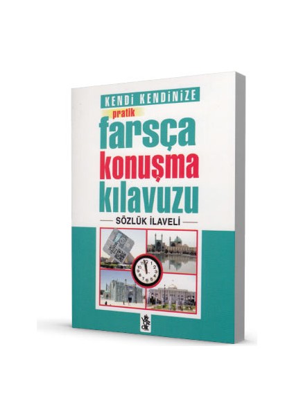 Pratik Farsça Konuşma Kılavuzu - Sözlük Ilaveli