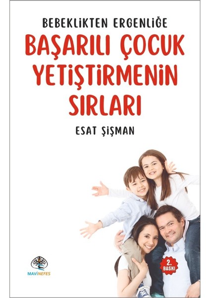 Bebeklikten Ergenliğe Başarılı Çocuk Yetiştirmenin Sırları - Esat Şişman