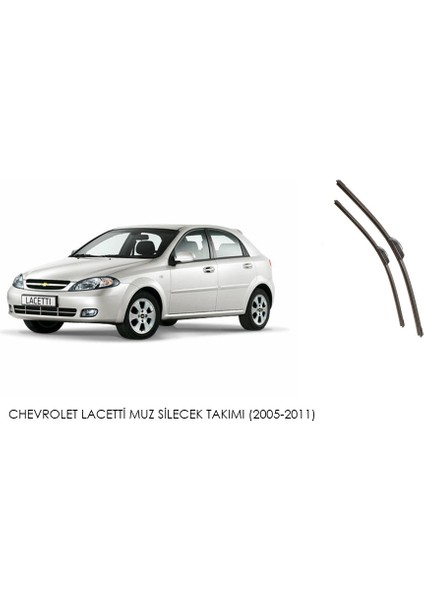 Chevrolet Lacetti Muz Silecek Takımı (2005-2011)