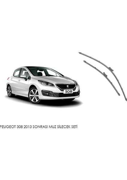 Peugeot 308 2013 Sonrası Muz Silecek Seti