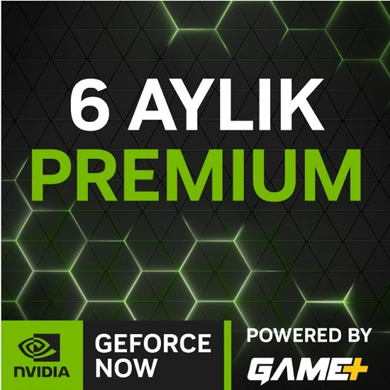 Geforce Now Powered By Game+ 6 Aylık