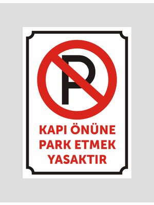 Kapı Önüne Parketmek Yasaktır Uyarı Levhası ,aliminyum Levhaya Baskı