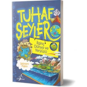 Tuhaf Şeyler - Ilginç Dünya ve Yeryüzü