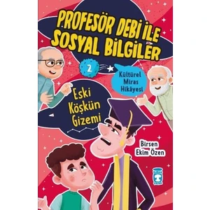 Eski Köşkün Gizemi - Profesör Debi Ile Sosyal Bilgiler - Birsen Ekim Özen