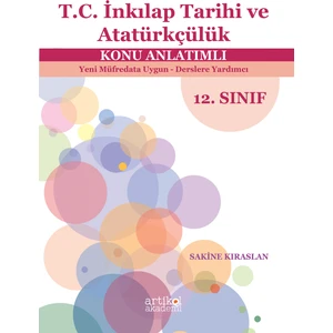 Artikel Yayıncılık Türkiye Cumhuriyeti Inkılap Tarihi ve Atatürkçülük Dersi Konu Anlatımlı - Yeni Müfredata Uygun - Derslere Yardımcı 12. Sınıf