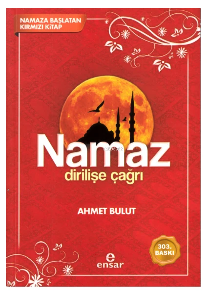 Namaz Dirilişe Çağrı - Ahmet Bulut