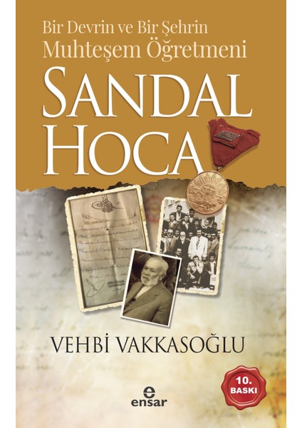 Bir Devrin ve Bir Şehrin Muhteşem Öğretmeni Sandal Hoca