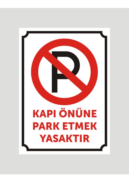 Kapı Önüne Parketmek Yasaktır Uyarı Levhası ,aliminyum Levhaya Baskı