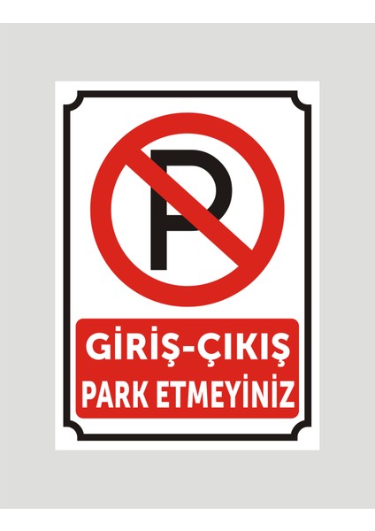 Giriş Çıkış Parketmeyiniz Uyarı Levhası, Aliminyum Levhaya Baskı