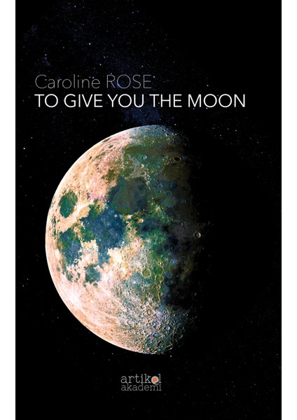 To Gıve You The Moon