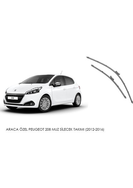 Araca Özel Peugeot 208 Muz Silecek Takımı (2012-2016)