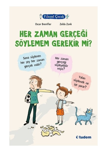 Filozof Çocuk - Her Zaman Gerçeği Söylemem Gerekir Mi?