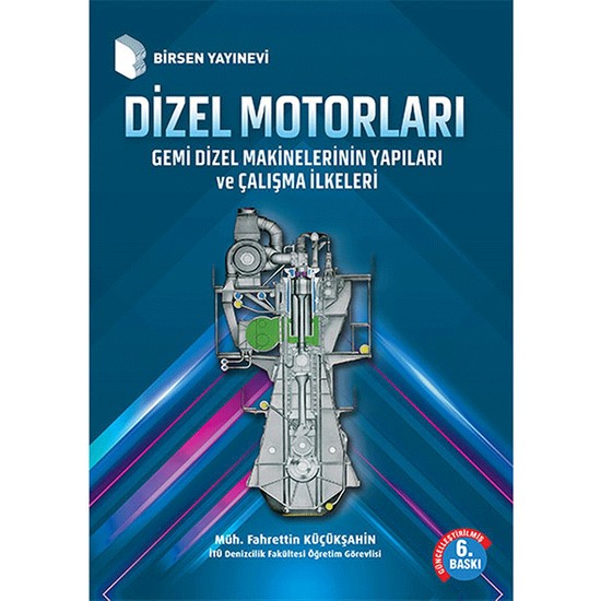 DİZEL MOTORLARI Gemi Dizel Makinelerinin Yapıları Ve Çalışma Kitabı