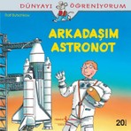 İş Bankası Kültür Yayınları Arkadaşım Astronot - Ralf Butschkow