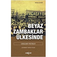 Akçağ Yayınları Beyaz Zambaklar Ülkesinde - Grigory Petrov