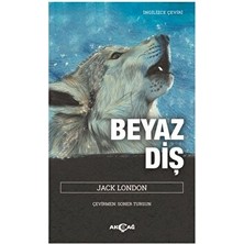 Akçağ Yayınları Beyaz Diş - Jack London