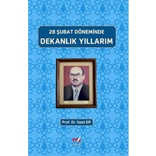 28 Şubat Döneminde, Dekanlık Yıllarım