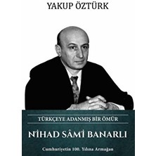 Nihad Sami Banarlı - Türkçeye Adanmış Bir Ömür