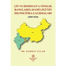 Çin ve Hindistan`a Yönelik Bangladeş Avami Liginin Dış Politika Çalışmaları