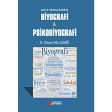 Tarih ve Psikoloji Ekseninde Biyografi ve Psikobiyografi