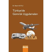 Türkiye'de Gümrük Uygulamaları