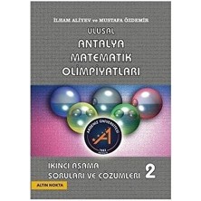 Ulusal Antalya Matematik Olimpiyatı 2. Aşama Soruları ve Çözümleri