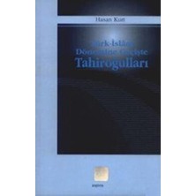 Türk Islam Dönemine Geçişte Tahiroğulları