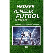 Hedefe Yönelik Futbol ve Aktörleri