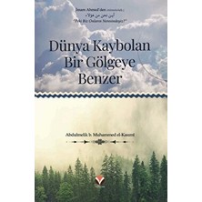 Dünya Kaybolan Bir Gölgeye Benzer