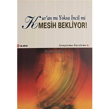 Kur'an Mı Yoksa Incil Mi Mesih Bekliyor