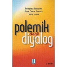 Polemik Değil Diyalog