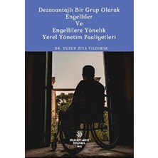 Filiz Kitabevi Dezavantajlı Bir Grup Olarak Engelliler ve Engellilere Yönelik Yerel Yönetim Faaliyetleri