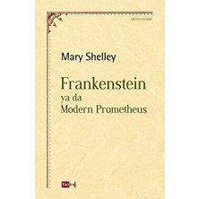 Frankenstein Ya Da Modern Prometheus