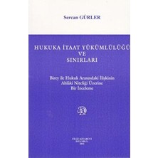 Hukuka Itaat Yükümlülüğü ve Sınırları
