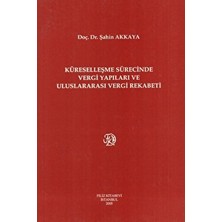 Küreselleşme Sürecinde Vergi Yapıları ve Uluslararası Vergi Rekabeti