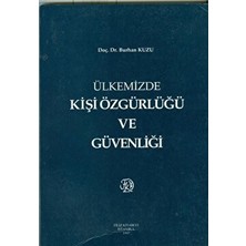Ülkemizde Kişi Özgürlüğü ve Güvenliği