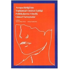 Avrupa Birliği'nin Toplumsal Cinsiyet Eşitliği Politikalarına Yönelik Güncel Tartışmalar