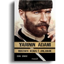 Yarının Adamı Mustafa Kemal'i Anlamak - Con Sinov