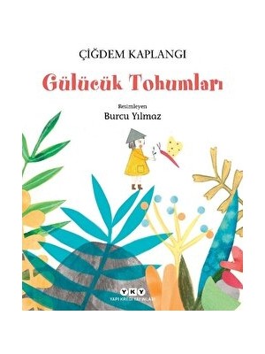 Gülücük Tohumları - Çiğdem Kaplangı