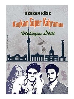 Kankam Süper Kahraman - Muhteşem Ikili - Serkan Köse